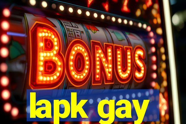 lapk gay